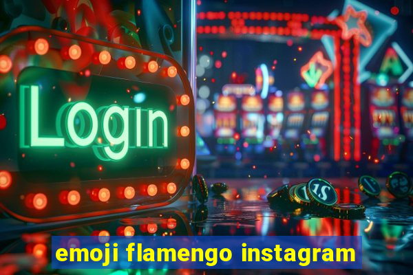 emoji flamengo instagram